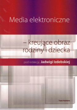 Media elektroniczne kreujące obraz rodziny i dziecka