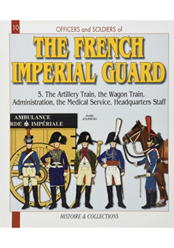 The French Imperial Guard Volume 5