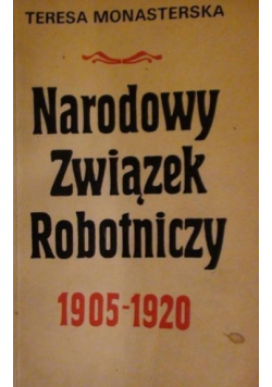 Narodowy Związek Robotniczy 1905 - 1920