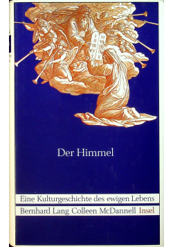 Der Himmel Eine Kulturgeschichte des ewigen Lebens