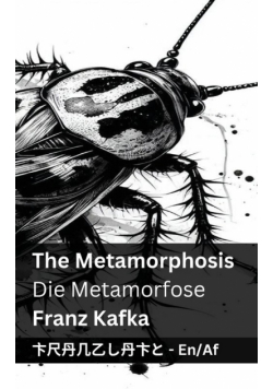The Metamorphosis / Die Metamorfose