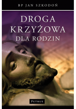 Szkodoń Jan - Droga Krzyżowa dla Rodzin