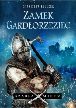 Zamek Gardłorzeziec Szabla i miecz