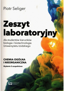 Zeszyt laboratoryjny dla studentów kierunków biologia i biotechnologia Uniwersytetu Łódzkiego
