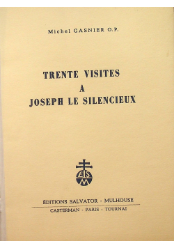 Trente Visites a Joseph le Silencieux