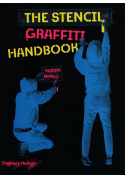 The Stencil Graffiti Handbook