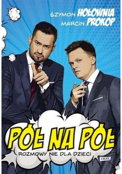 Pół na pół Rozmowy nie dla dzieci