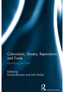 Colonialism, Slavery, Reparations and Trade