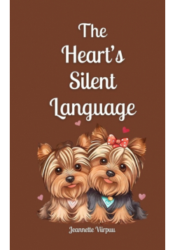 The Heart's Silent Language