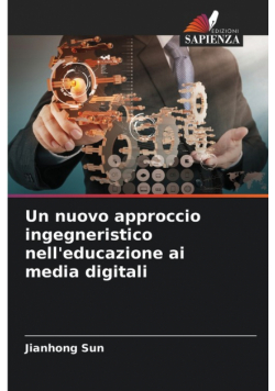 Un nuovo approccio ingegneristico nell'educazione ai media digitali