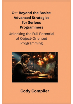 C++ Beyond the Basics