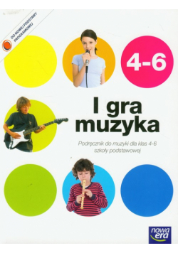 Kilbach Grażyna - I gra muzyka 4-6 podręcznik z płytą CD + dodatek