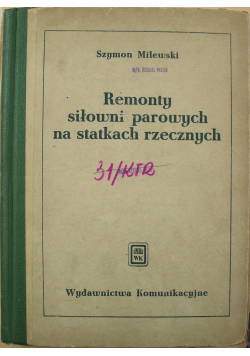 Remonty siłowni parowych na statkach rzecznych