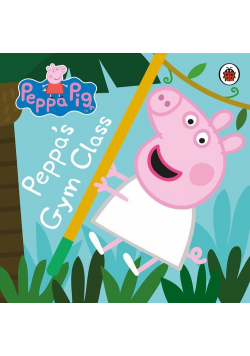 Peppa Pig: Peppa's Gym Class