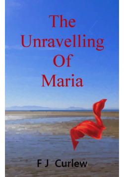 The Unravelling Of Maria