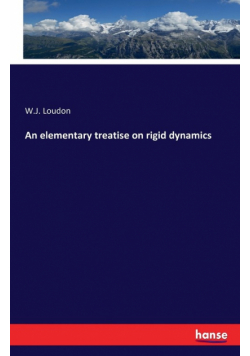 An elementary treatise on rigid dynamics
