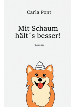 Mit Schaum hälts besser
