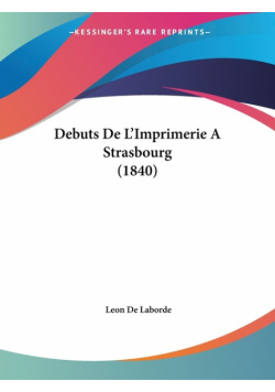 Debuts De L'Imprimerie A Strasbourg (1840)