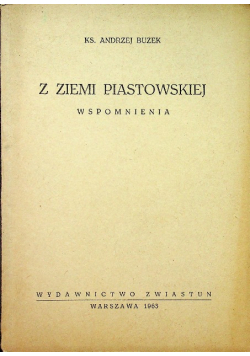 Z ziemi piastowskiej wspomnienia