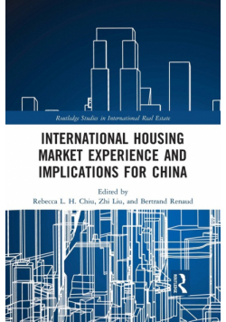 International Housing Market Experience and Implications for China