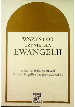 Wszystko czynię dla Ewangelii