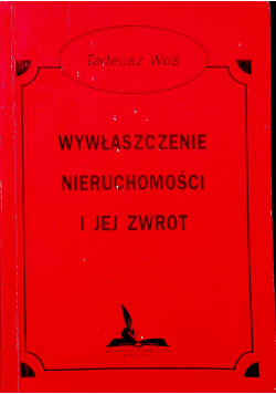 Wywłaszczenie nieruchomości i jej zwrot