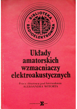 Układy amatorskich wzmacniaczy elektroakustycznych