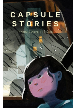 Capsule Stories Spring 2020 Edition