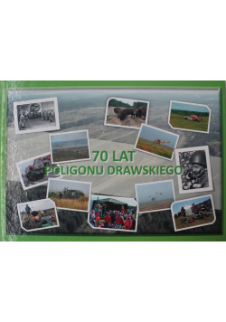 70 Lat Poligonu Drawskiego