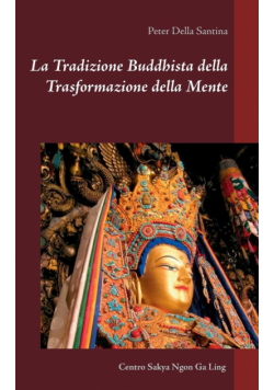 La Tradizione Buddhista della Trasformazione della Mente