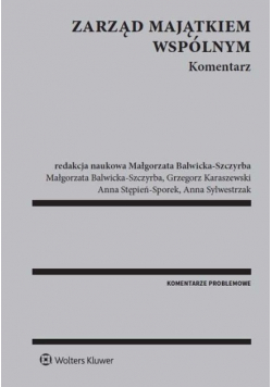Zarząd majątkiem wspólnym. Komentarz