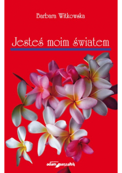 Jesteś moim światem