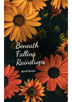 Beneath Falling Raindrops