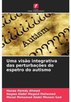 Uma visão integrativa das perturbações do espetro do autismo