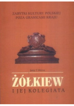 Żółkiew i jej kolegiata.