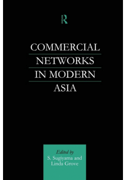 Commercial Networks in Modern Asia
