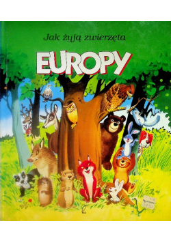 Jak żyją zwierzęta Europy