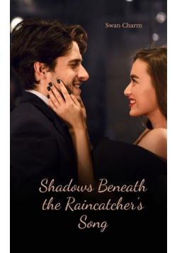 Shadows Beneath the Raincatcher's Song