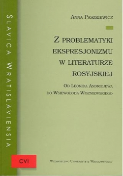 Z problematyki ekspresjonizmu w literaturze Rosyjskiej