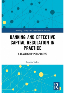Banking and Effective Capital Regulation in Practice
