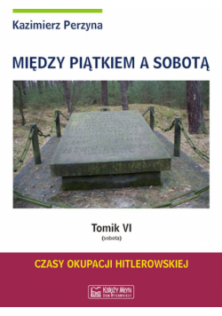 Między Piątkiem a Sobotą Tomik VI (sobota)