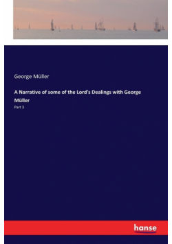 A Narrative of some of the Lord's Dealings with George Müller