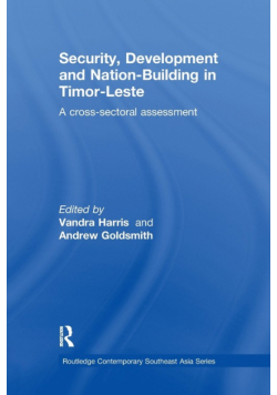 Security, Development and Nation-Building in Timor-Leste