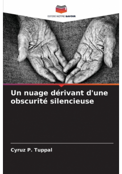 Un nuage dérivant d'une obscurité silencieuse