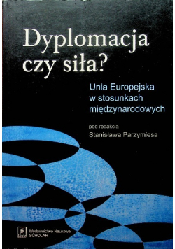 Dyplomacja czy siła
