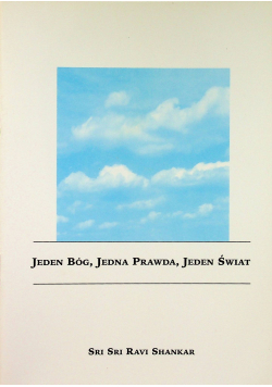 Jeden Bóg Jedna prawda Jeden świat