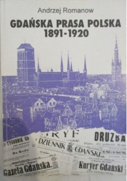 Gdańska Prasa Polska 1891 1920