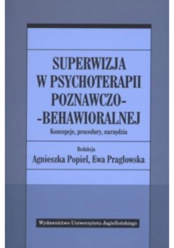 Superwizja w psychoterapii poznawczo - behawioralnej