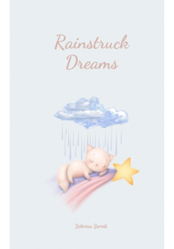 Rainstruck Dreams