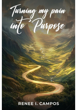 Turning My Pain into Purpose